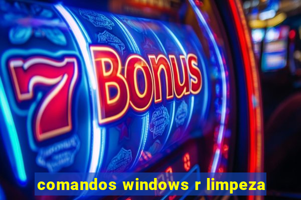 comandos windows r limpeza